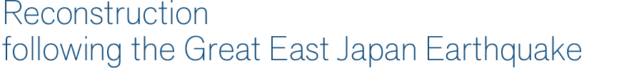 Reconstruction following the Great East Japan Earthquake