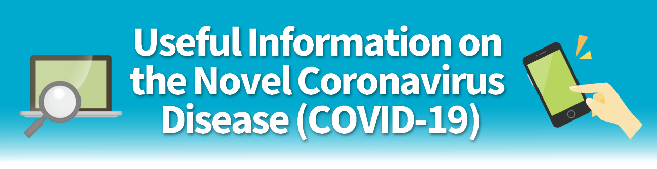 Useful Information on the Novel Coronavirus Disease