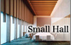 Small Hall