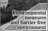 Environmental measures and barrier-free environment